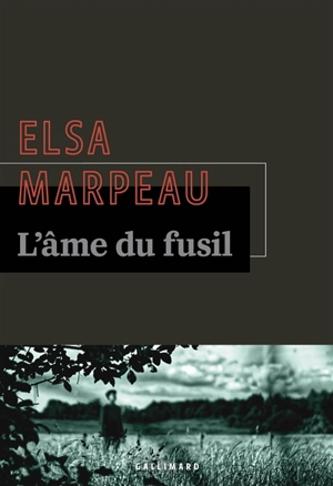 L'âme du fusil - Elsa Marpeau