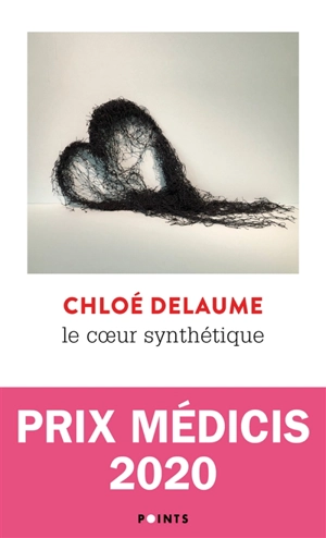 Le coeur synthétique - Chloé Delaume