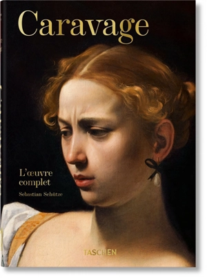 Caravage : l'oeuvre complet - Sebastian Schütze