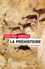 La préhistoire en 100 questions - Jean-Paul Demoule