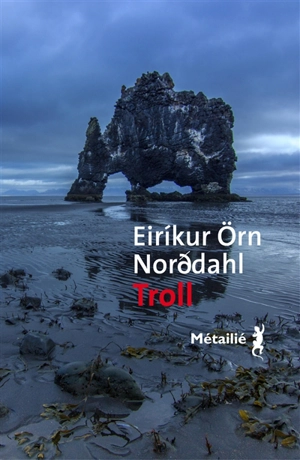 Troll - Eirikur Orn Norddahl