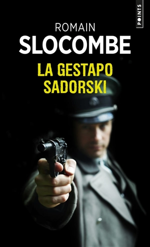 La Gestapo Sadorski - Romain Slocombe