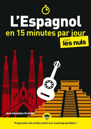 L'espagnol en 15 minutes par jour pour les nuls - José Gonzalez Ordonez