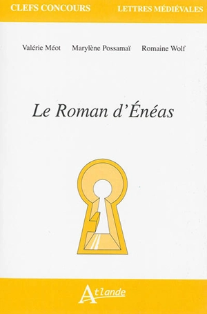 Le roman d'Eneas - Valérie Méot