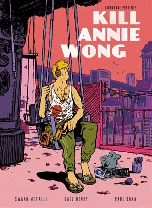 Kill Annie Wong - Swann Meralli