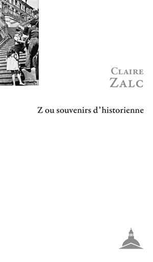 Z ou Souvenirs d'historienne - Claire Zalc