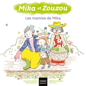 Mika et Zouzou. Les mamies de Mika - Laurence Dudek