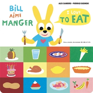 Bill aime manger. I love to eat - Alex Sanders