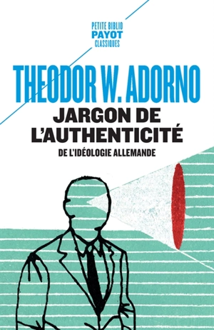 Jargon de l'authenticité : de l'idéologie allemande - Theodor Wiesengrund Adorno
