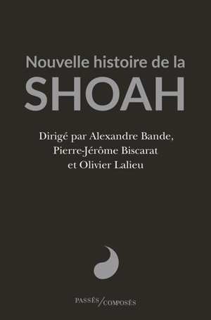 Nouvelle histoire de la Shoah