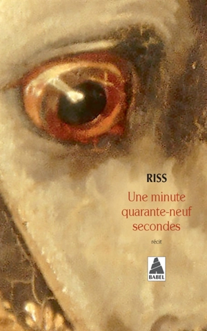 Une minute quarante-neuf secondes : récit - Riss