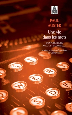 Une vie dans les mots : conversations avec I.B. Siegumfeldt - Paul Auster