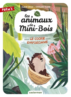 Les animaux de Mini-Bois. Vol. 1. Le cookie empoisonné - Silène Edgar