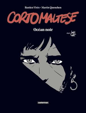 Corto Maltese. Océan noir - Martin Quenehen