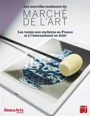 Les nouvelles tendances du marché de l'art : les ventes aux enchères en France et à l'international en 2020 - France. Conseil des ventes volontaires