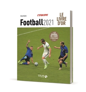 Football 2021 : le livre d'or - Gérard Ejnès