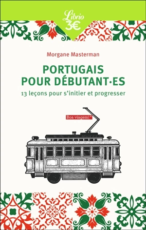 Portugais pour débutant.es : 13 leçons pour s'initier et progresser - Morgane Masterman