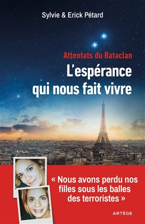 Attentats du Bataclan : l'espérance qui nous fait vivre - Sylvie Pétard