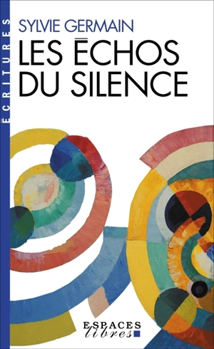 Les échos du silence - Sylvie Germain