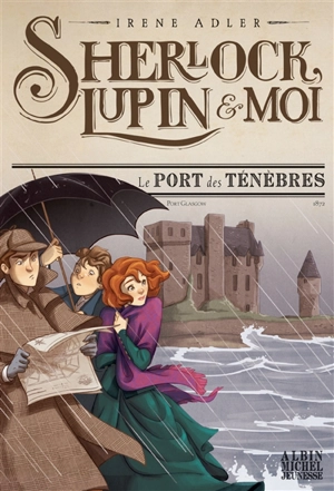 Sherlock, Lupin & moi. Vol. 11. Le port des ténèbres - Irene Adler