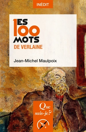 Les 100 mots de Verlaine - Jean-Michel Maulpoix