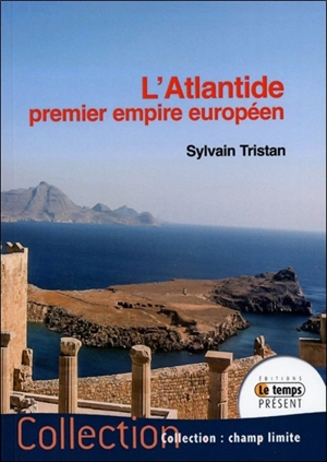 L'Atlantide, premier empire européen - Sylvain Tristan