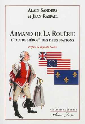 Armand de La Rouërie : l'autre héros des deux nations - Alain Sanders