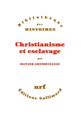 Christianisme et esclavage - Olivier Grenouilleau