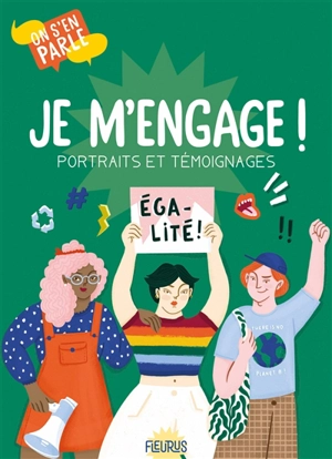 Je m'engage ! : portraits et témoignages - Amandine Gombault