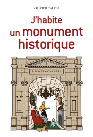 J'habite un monument historique - Olivier Calon