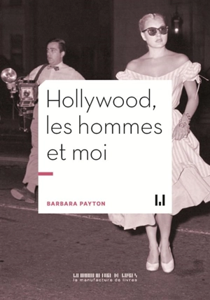 Hollywood, les hommes et moi - Barbara Payton