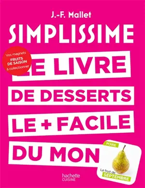 Simplissime : le livre de desserts le + facile du monde - Jean-François Mallet