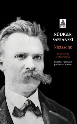 Nietzsche, biographie d'une pensée - Rüdiger Safranski