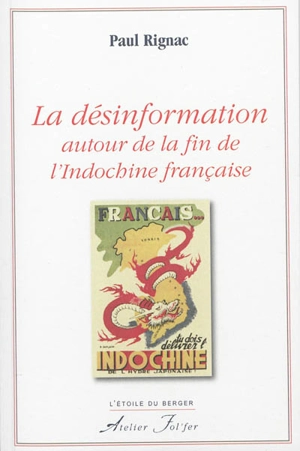 La désinformation autour de la fin de l'Indochine française : 1900-1945 - Paul Rignac