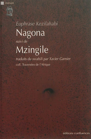 Nagona. Mzingile - Euphrase Kezilahabi