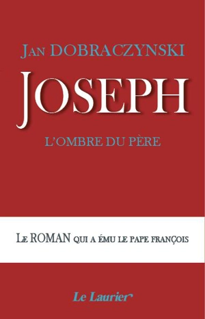 Joseph, l'ombre du père - Jan Dobraczynski