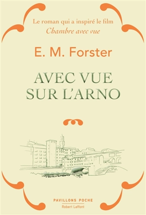 Avec vue sur l'Arno - Edward Morgan Forster