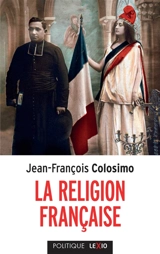 La religion française - Jean-François Colosimo