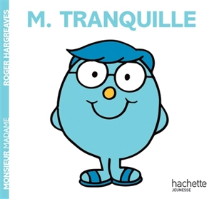 Monsieur Tranquille - Adam Hargreaves