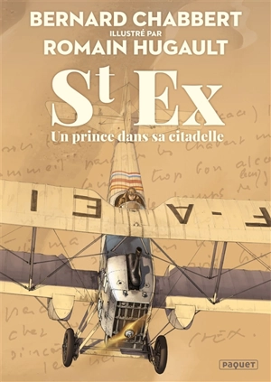 St Ex : un prince dans sa citadelle - Bernard Chabbert