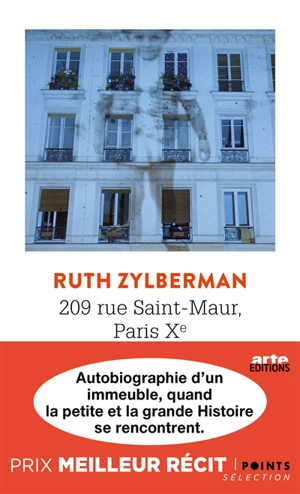 209 rue Saint-Maur, Paris Xe : autobiographie d'un immeuble - Ruth Zylberman