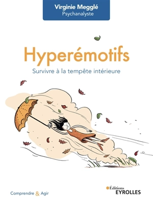 Hyperémotifs : survivre à la tempête intérieure - Virginie Megglé