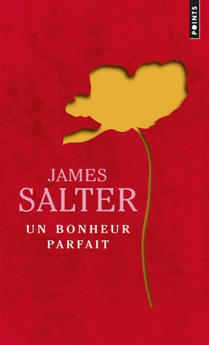 Un bonheur parfait - James Salter
