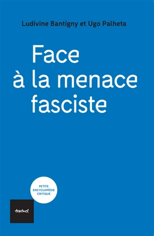 Face à la menace fasciste - Ludivine Bantigny