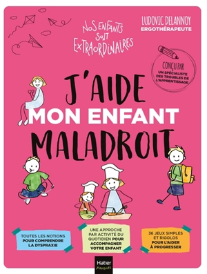 J'aide mon enfant maladroit - Ludovic Delannoy