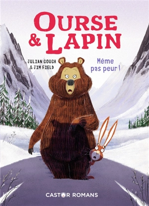 Ourse & lapin. Vol. 5. Même pas peur ! - Julian Gough