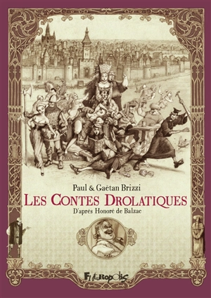 Les contes drolatiques - Paul Brizzi