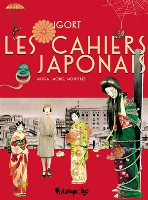 Les cahiers japonais. Vol. 3. Moga, mobo, monstres - Igort