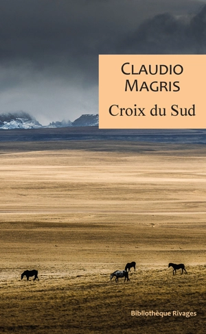 Croix du sud : trois vies improbables et vraies - Claudio Magris