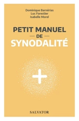 Petit manuel de synodalité - Dominique Barnérias